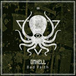 ONHELL releases “Bad Faith” & mix for Truth’s Deep, Dark, & Dangerous imprint